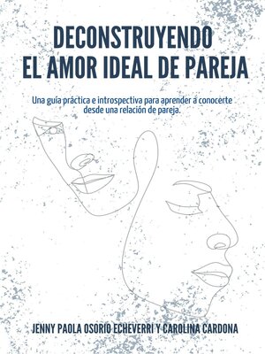 cover image of Deconstruyendo el Amor Ideal de Pareja
